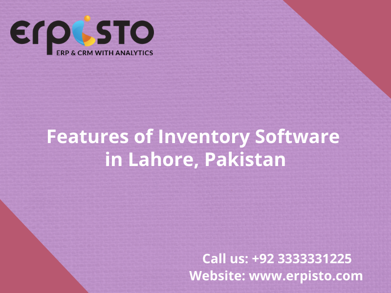 Features of Inventory Software in Lahore, Pakistan
