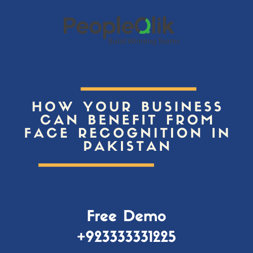 How Your Business Can Benefit from Face Recognition Software in Pakistan