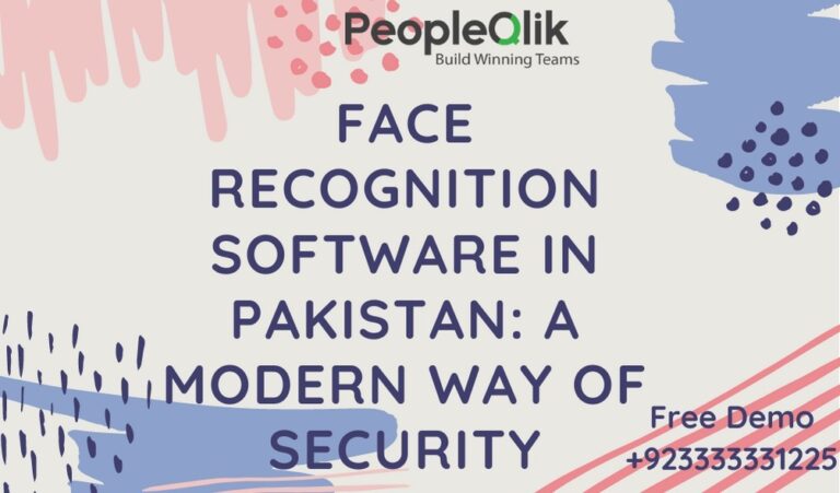 FACE RECOGNITION SOFTWARE IN PAKISTAN: A MODERN WAY OF SECURITY